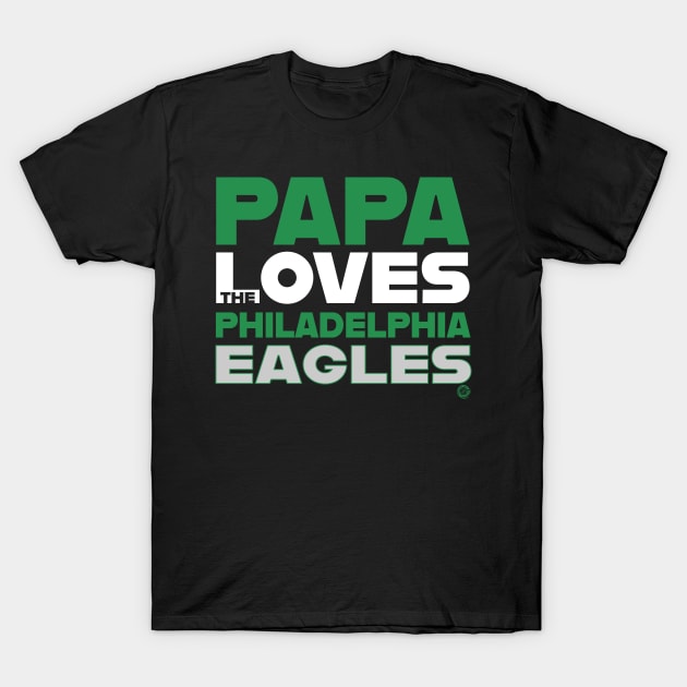 Papa Loves the Philadelphia Eagles T-Shirt by Goin Ape Studios